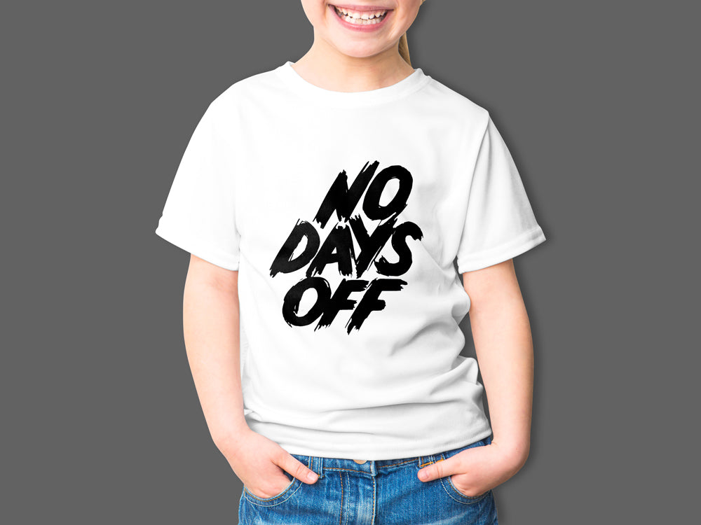 No Days Off T Shirt