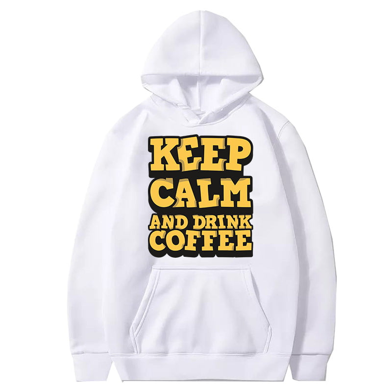 Printed Hoodie (KEEP CALM AND DRINK COFFEE)